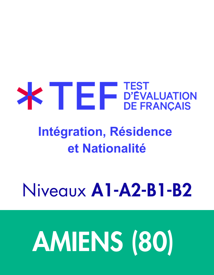 AMIENS - TEF Intégration, Résidence et Nationalité